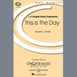 this is the day satb choir gerald smith