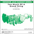 too much of a good thing tenor sax 1 jazz ensemble neu