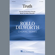 truth satb choir rollo dilworth