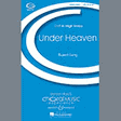 under heaven ssa choir rupert lang