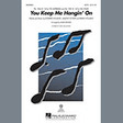 you keep me hangin' on satb choir mark brymer