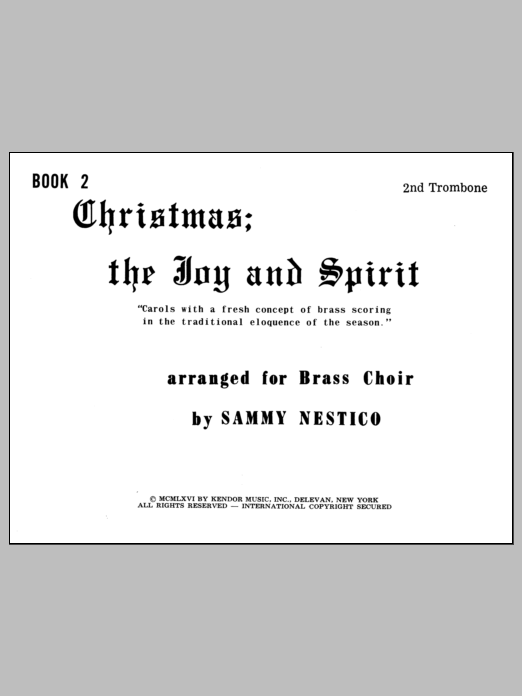 Christmas; The Joy & Spirit - Book 2/2nd Trombone (Brass Ensemble) von Nestico