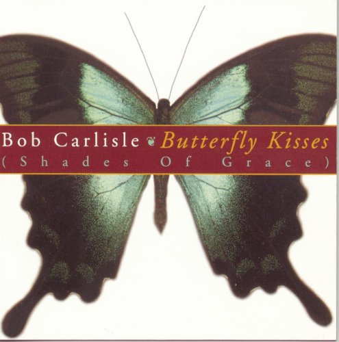 cover: Butterfly Kisses, Bob Carlisle, Donald Sosin, Jeff Carson, Raybon Bros., Gesang