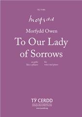 cover: To Our Lady of Sorrows, Morfydd Owen, Gesang, Klavier