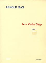 cover: In A Vodka Shop, Arnold Bax, Klavier