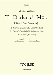 cover: Tri Darlun o’r Môr (Three Sea Pictures), Meirion Williams, Gesang, Klavier