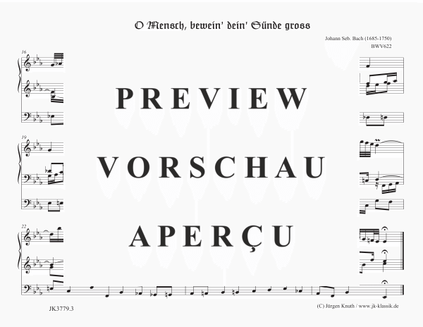 gallery: O Mensch, bewein´ dein´ Sünde gross BWV 622 , , (Orgel Solo)