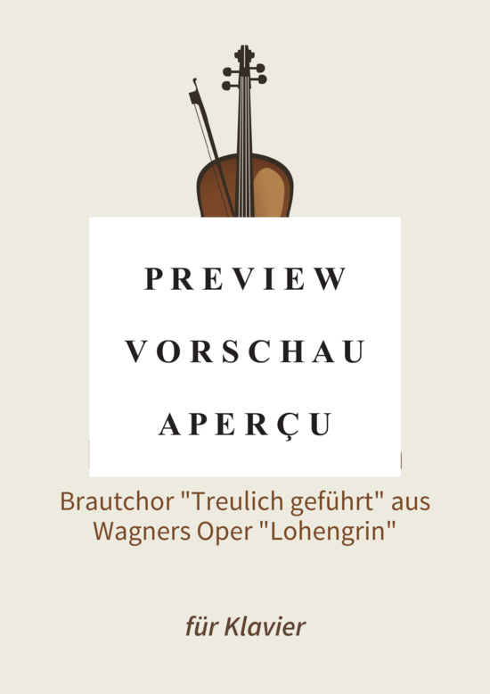 gallery: Hochzeitsmarsch - Brautchor Treulich geführt aus Wagners Oper Lohengrin , , (Klavier Solo)