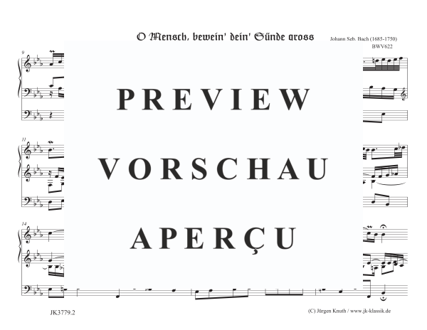 gallery: O Mensch, bewein´ dein´ Sünde gross BWV 622 (Orgel-Büchlein Nr. 24), , (Orgel Solo)