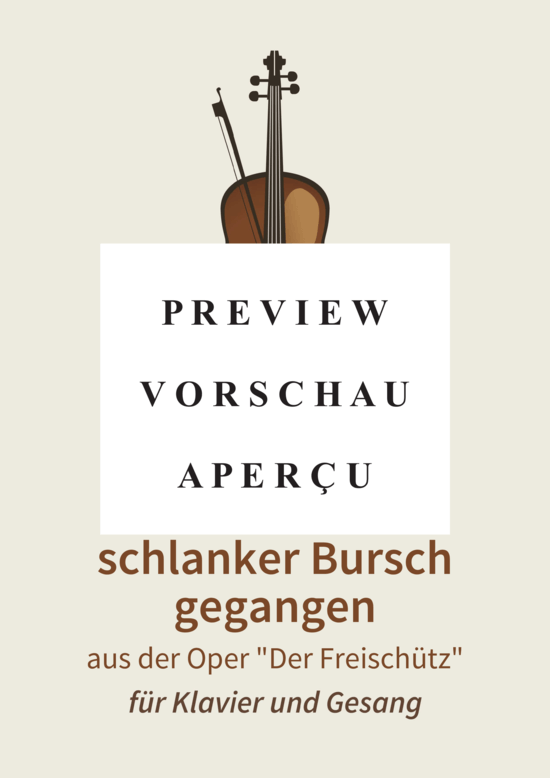 gallery: Kommt ein schlanker Bursch gegangen - aus der Oper Der Freischütz , , (Gesang + Klavier)