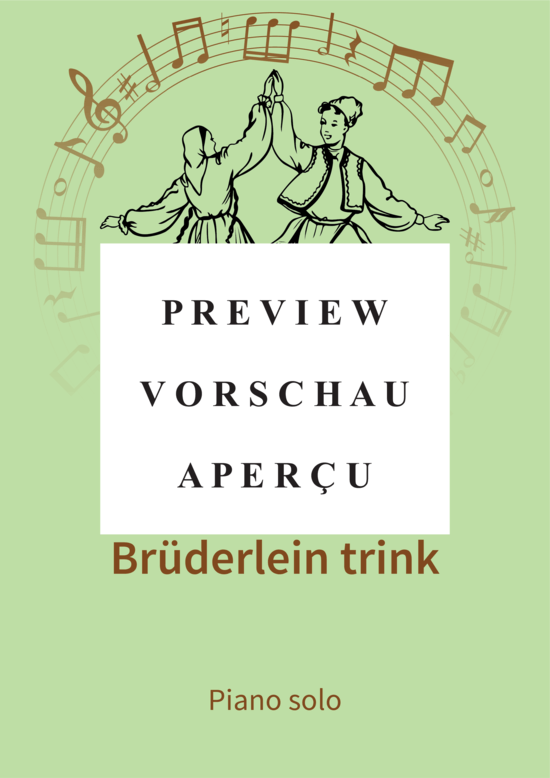 gallery: Trink, trink, Brüderlein trink , , (Klavier Solo)